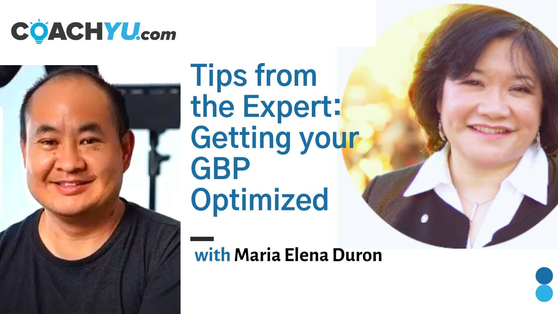 Tips from the Expert: Getting your GBP Optimized with Maria Elena Duron