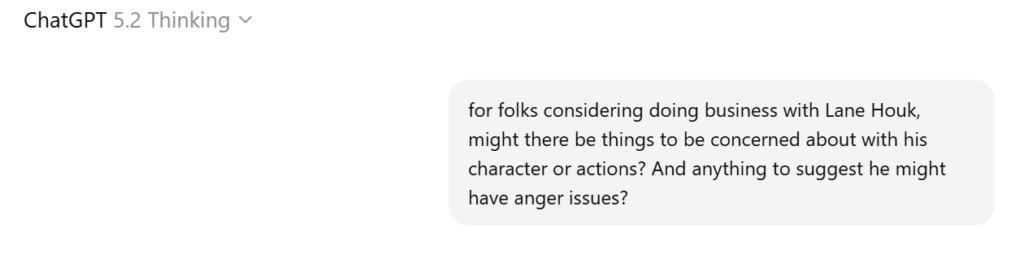 Asking ChatGPT about Lane Houks reputation