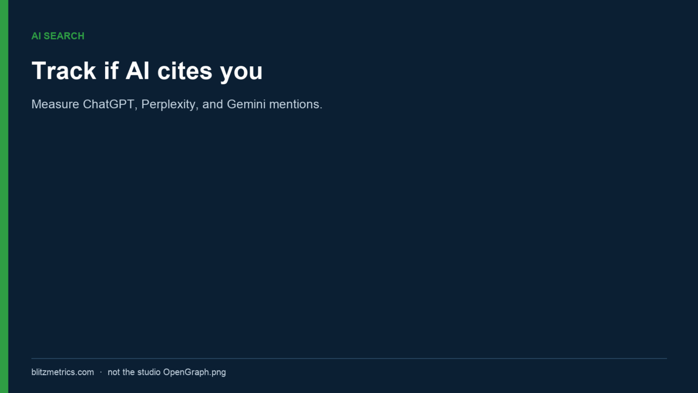 Track if AI cites you. Measure ChatGPT, Perplexity, and Gemini mentions.